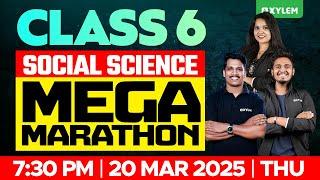 Class 6 Social Science | Mega Marathon - Annual Exam 2025 | Xylem Class 6