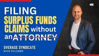 Filing Surplus Funds Claims Without An Attorney?