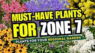  ZONE 7 GARDENING GOLD! - Top 10 MUST-HAVE PLANTS for Your Regional Garden! 