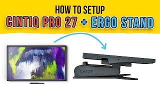 Setting Up Wacom CINTIQ PRO 27 & Ergo Stand - Tutorial