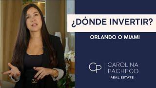 Orlando o Miami, ¿Dónde INVERTIR?