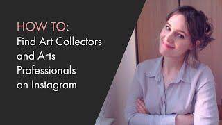 How to find Art Collectors and Arts Professionals on Instagram