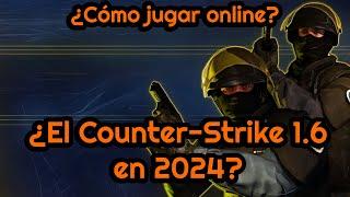 ¿Como jugar online al Counter-Strike 1.6 en 2024?