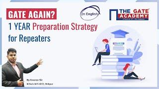 GATE 2022: 1 Year Preparation Strategy for Repeaters | Improve GATE Rank for IIT/IISc/PSU Jobs