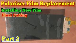 Polarizer Film Replacement | How To Change Polarizer Film | Part 2 | Prime Telecom |