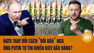 Toàn cảnh Thế giới 13/10: NATO thay đổi cách “đối đầu” Nga, ông Putin tự tin khiến Kiev đầu hàng ?