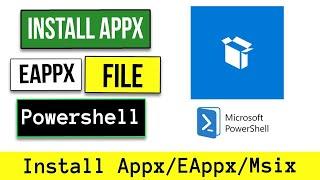 How to install Appx/EAppx or AppxBundle Using PowerShell in Windows 10/11/8.1