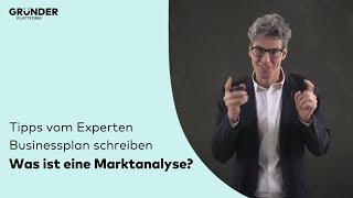 Marktanalyse einfach erklärt! (Businessplan) - die Gründerplattform