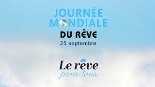 Journée mondiale du rêve 2024 / World Dream Day France 2024 - Des rêves pour l'avenir