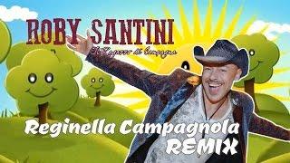 ROBY SANTINI - Reginella Campagnola Remix