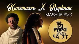 Rophnan X Kassmasse  - MASHUP - DJ PAPU