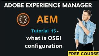 AEM Tutorial 15 - What is OSGI configuration