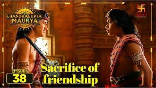 Chandragupta Maurya | Sacrifice of friendship | मित्रता का बलिदान | Swastik Productions