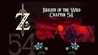 Breath of the Wild- a novelisation by Zed of Ages- Chapter 54