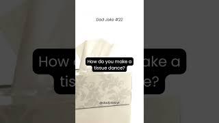 how do you make a tissue dance