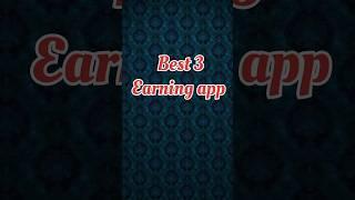 Best 3 earning apps without investment 2024 |earning apps | online earning apps #shorts