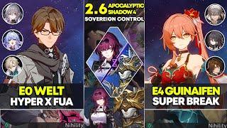 E0 Welt Hyper x FUA & E4 Guinaifen Super Break | Apocalyptic Shadow 4 | Honkai Star Rail 2.6