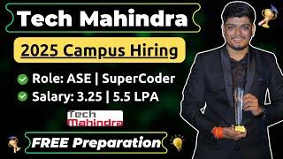 Tech Mahindra 2025 Campus Hiring | ASE & SuperCoder | Updated Exam Pattern & Free Preparation