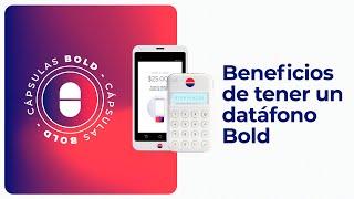 ¿Cuáles son los beneficios de tener un datáfono Bold?