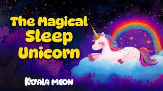 Belle the Magical Sleep Unicorn   Enchanted Bedtime Story for Kids | Magical Sleep Story