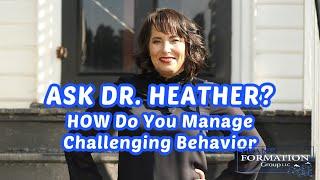 How Do You Manage Challenging Behavior?