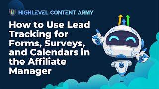 How to Use Lead Tracking for Forms, Surveys, and Calendars in the Affiliate Manager