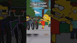 Lisa's temper is too irritable.#simpsons