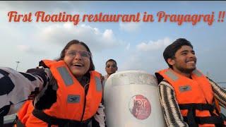 I Visited Prayagraj’s First Floating Restaurant | Sakshi katheria |