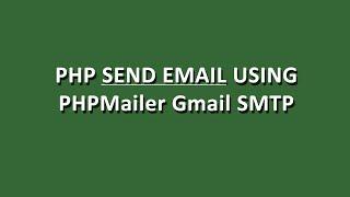 How to Send Email Using PHPMailer in PHP Gmail SMTP | E-CODEC