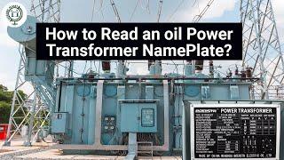 How to read an Oil Power Transformer Nameplate? |Explained