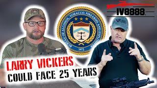 ATF’s Pursuit of Larry Vickers is About Headlines, Not Justice