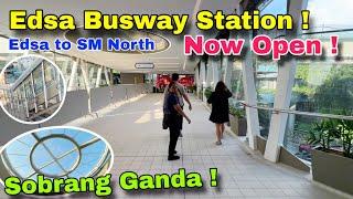 Now Open ! Edsa Busway Station ! Access Footbridge West Ave to SM NORTH !ANG GANDA ! FEB 16 2025