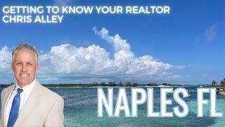 Naples Florida Realtor Getting to Know your Realtor Chris Alley