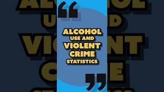 Alcohol Use & Violent Crime Statistics - #sober #sobercurious #sobriety #sobermovement