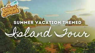 SUMMER VACATION ISLAND TOUR | Animal Crossing New Horizons