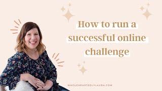 How to run a successful online challenge