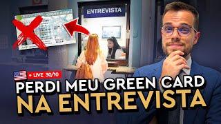 PERDI meu GREEN CARD na ENTREVISTA!