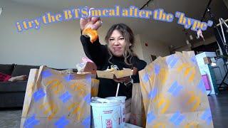 i try the *BTS MEAL* after the "hype"...