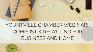 Yountville Chamber Webinar: Compost & Recycling for Business and Home