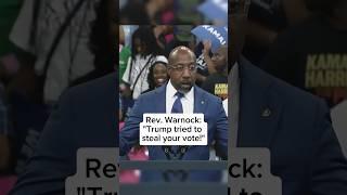 Rev. Warnock: 'Trump tried to steal your vote!'