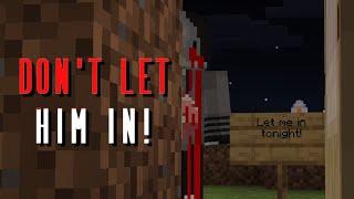 Don't Let Him In! Minecraft Creepypasta (Bedrock)