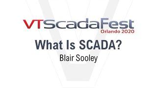 VTScadaFest 2020 - What Is SCADA?