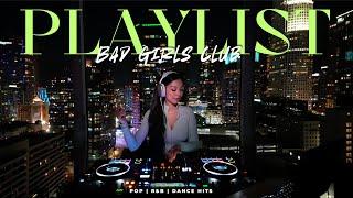 Bad Girls Club R&B & Pop Playlist Feel Flawless | Workout, Party, Getting Ready Mix by DJ HelloVee