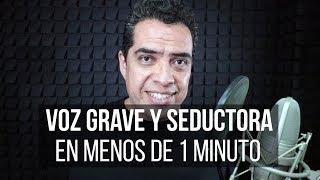 Voz Grave y Seductora …en menos de 1 minuto  Locución | Locutor | Locución Comercial