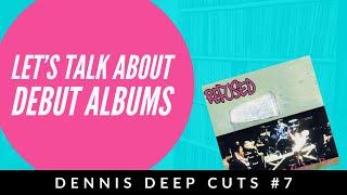 Dennis Deep Cuts #7 Let us talk about Debut albums. My own debut with Refused and some great ones.