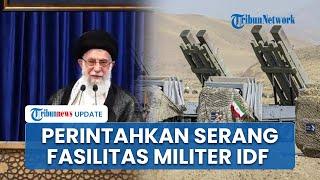 Pemimpin Tertinggi Iran Perintahkan Teheran Segera Eksekusi Rencana, Serang Fasilitas Militer Israel