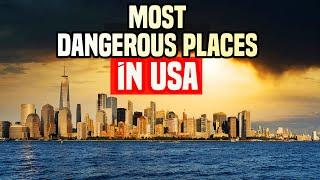 10 Most Dangerous Places in the United States 2024 | Amazing Journeys