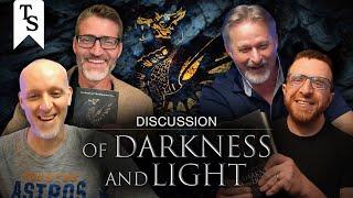 Of Darkness and Light DISCUSSION w/ Mike, Philip, and Chris Navo!! (SPOILERS)