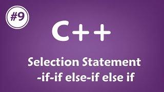 #09 [c++] - Selection Statement(if-if else -if else if)