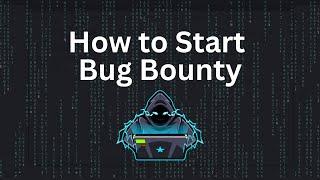 How To Start Bug Bounty 2023